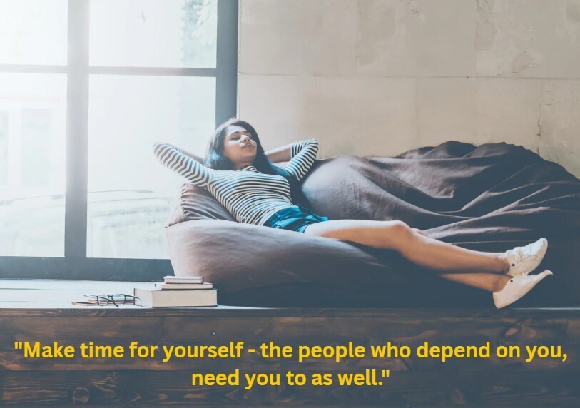 A woman relaxing on a sofa with the text : Make time for yourself - the people who depend on you, need you to as well.