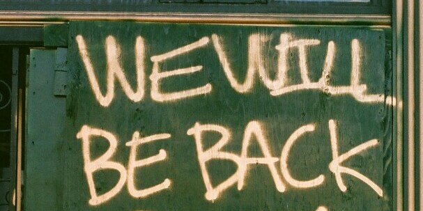 we will be back sign