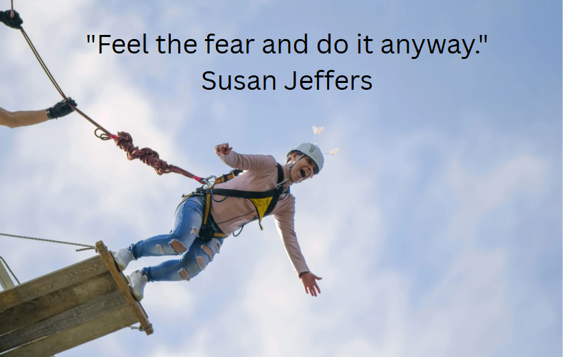 Man about to bungee jump with caption "feel the fear and do it anyway" Susan Jeffers