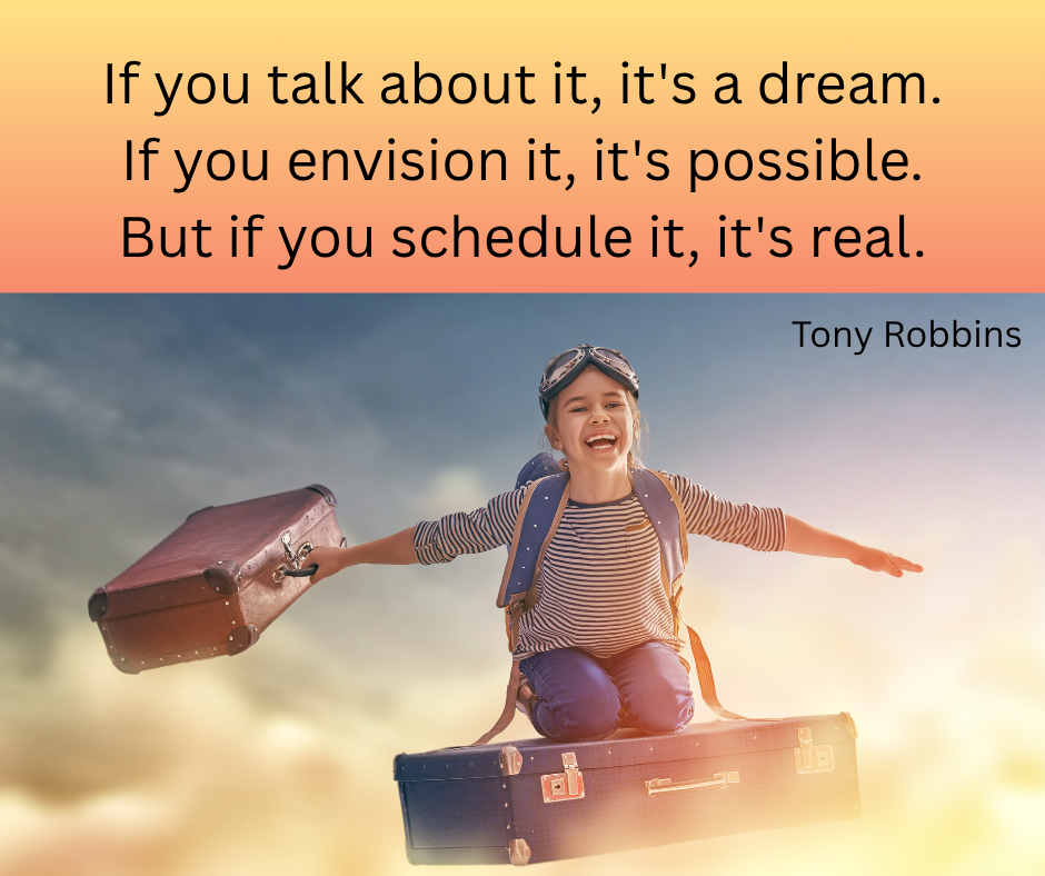 A young girl riding a flying suitcase looking happy with text quote from Tony Robbins about scheduling your dreams to turn them to reality