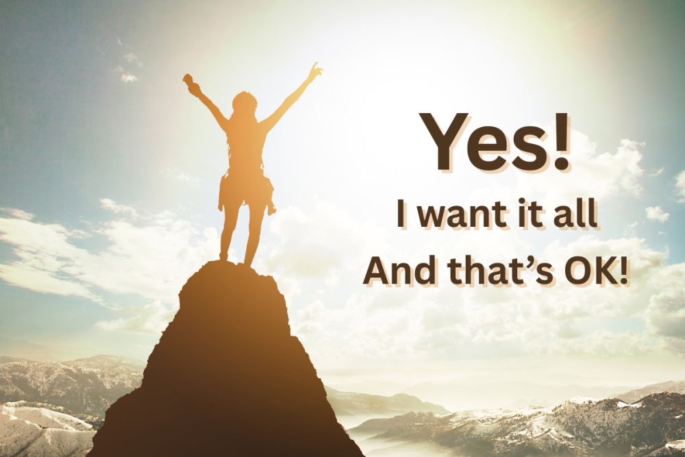 How to turn your hobby into extra income - inspirational poster saying "yes I want it all and that's ok"