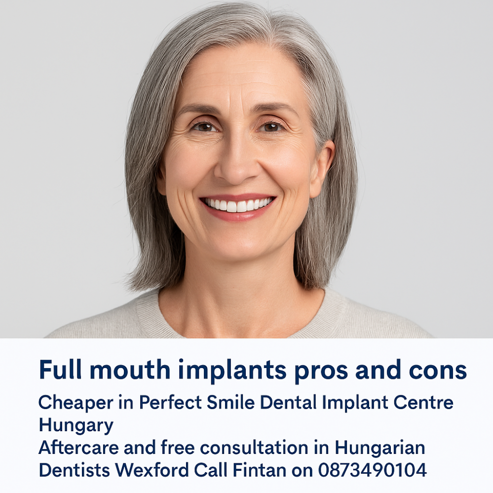 Full mouth implants pros and cons cheaper in Perfect Smile dental clinic Hungary aftercare and free consultation in Hungarian dentists Wexford clinic image 