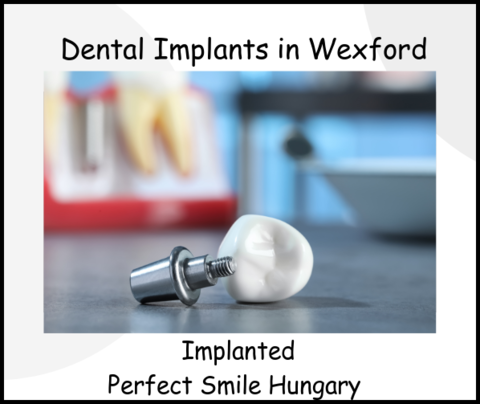 Dental implants in Wexford implanted in Hungary image