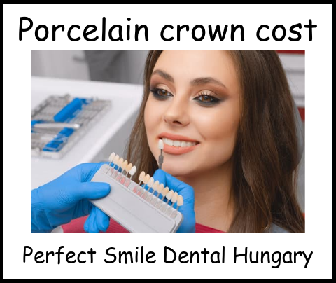 Porcelain crown cost Perfect Smile Hungary image