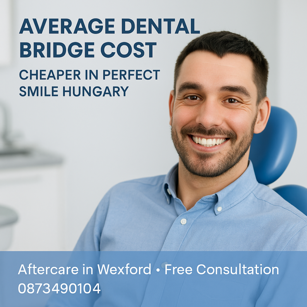 Cheaper dental bridge cost in Hungary aftercare in Wexford image
