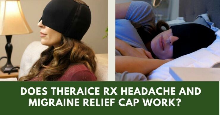 Does Theraice RX Headache And Migraine Relief Cap Work?