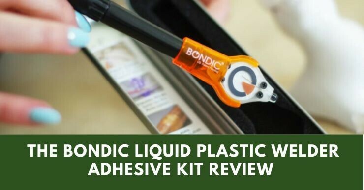 The Bondic Liquid Plastic Welder Adhesive Kit Review