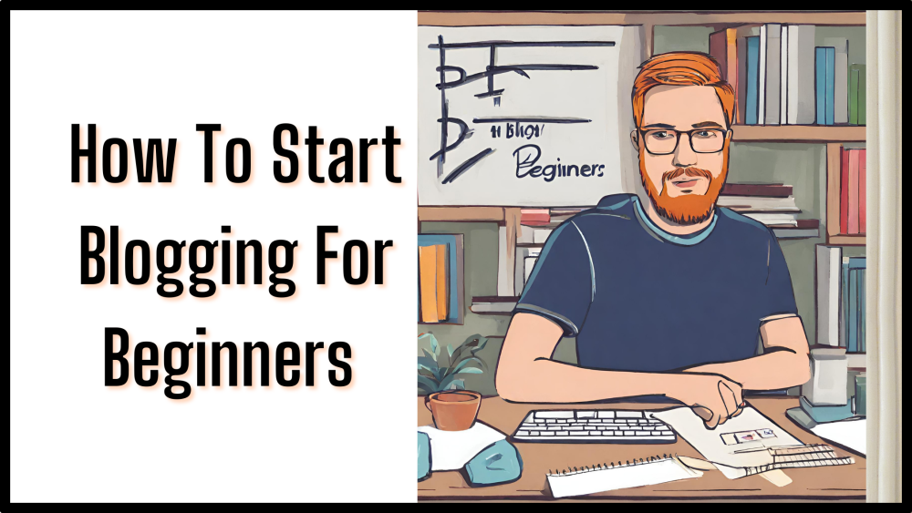 How to start blogging for beginners 