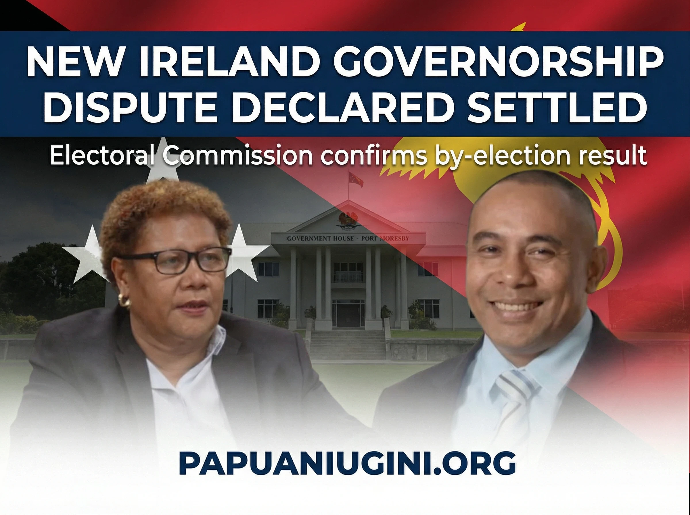 New Ireland governorship dispute news headline showing Papua New Guinea election developments and Government House Port Moresby.