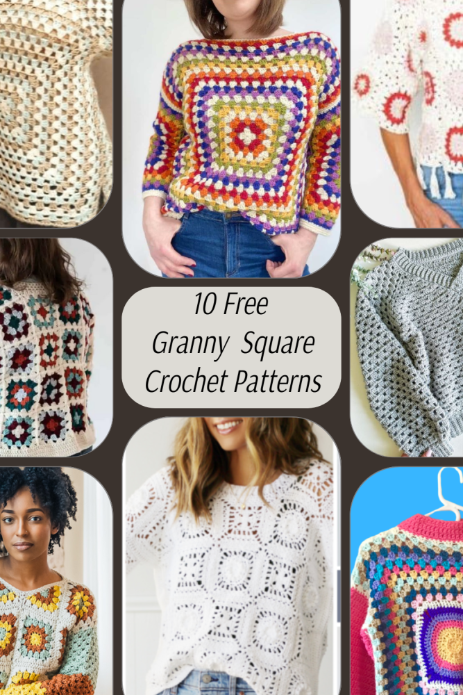 Find your next crochet project with these 10 free Granny Square sweater patterns. Perfect for cozy, stylish wear. Click to learn more!