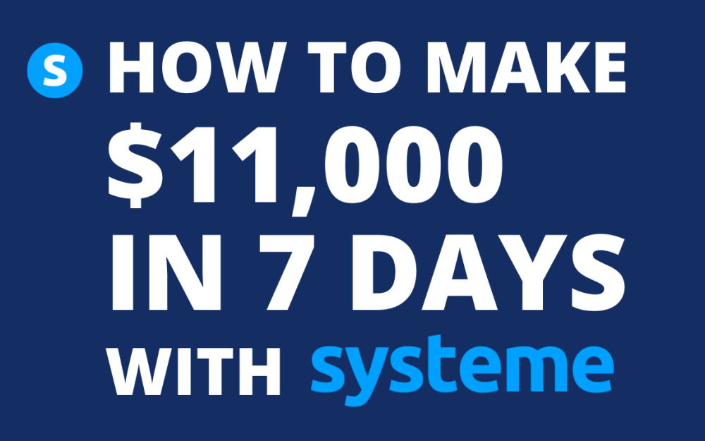 11k in 7 days with Systeme.io free training