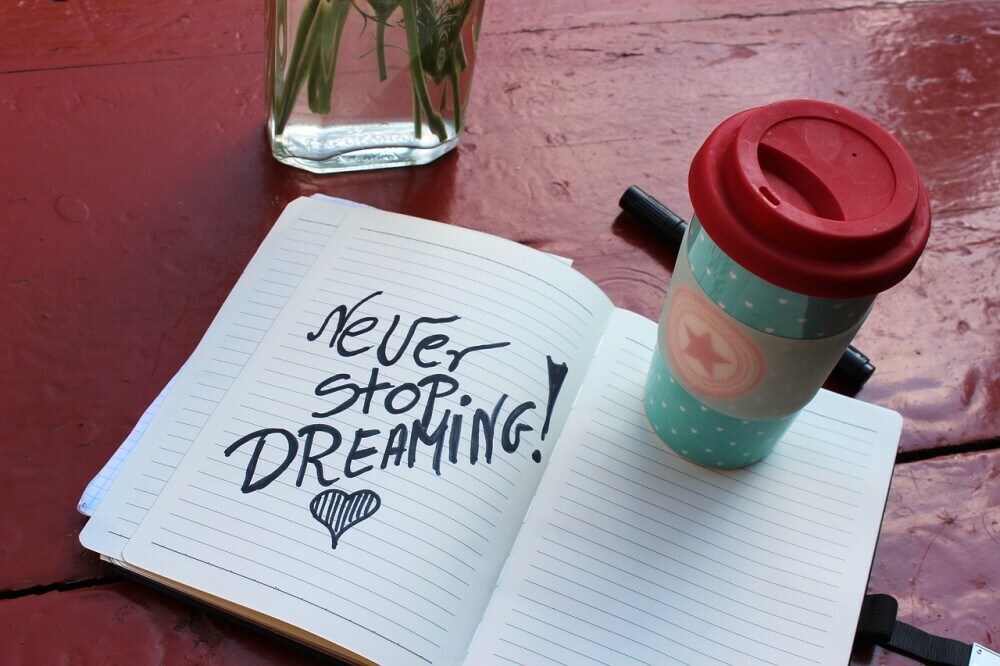 never stop dreaming on a notepad