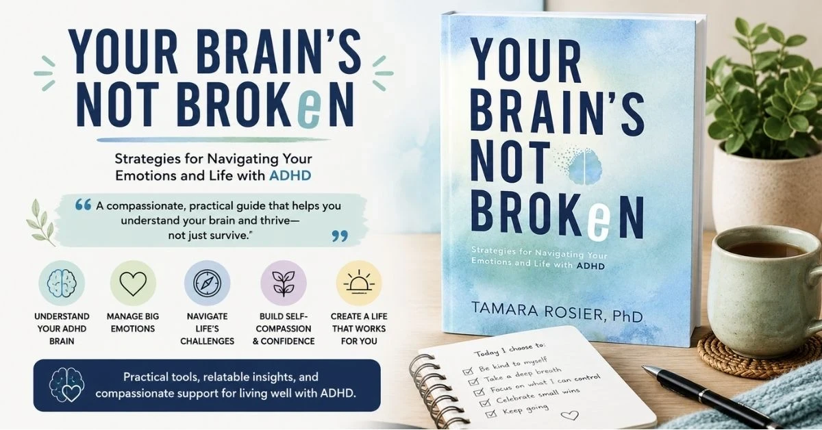 Your Brain’s Not Broken ADHD book graphic with self-acceptance and emotional support theme.