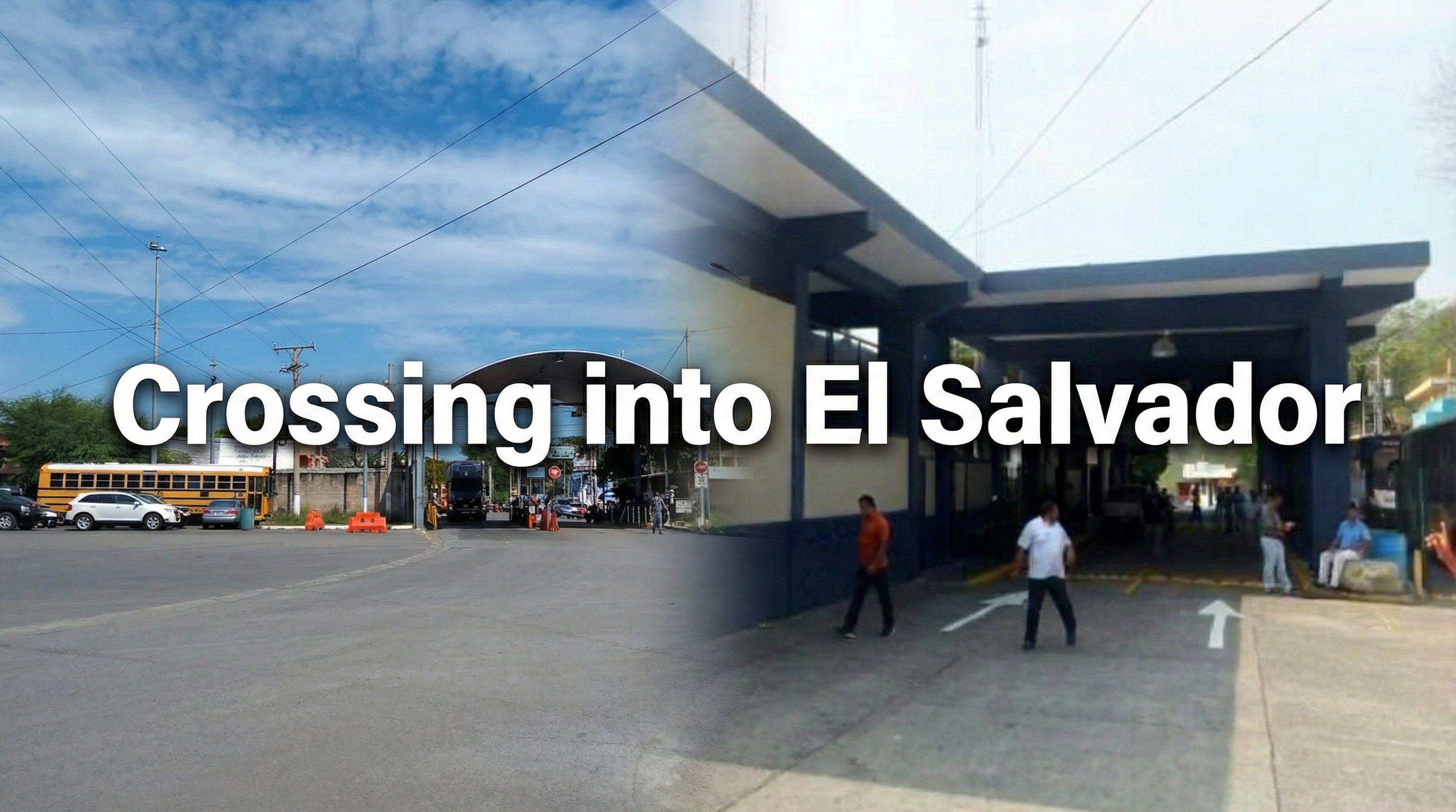 Crossing into El Salvador with RV and travel trailer 2026