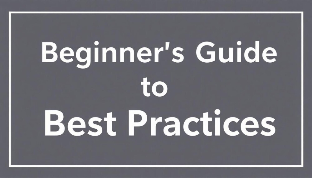 beginners guide to best practices