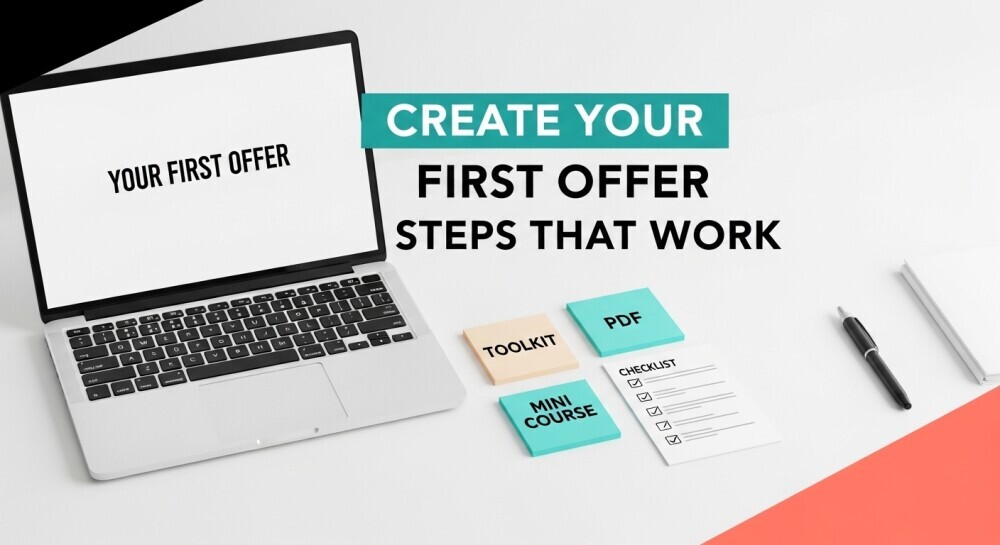 Your First Offer: How to Create Something People Will Pay For