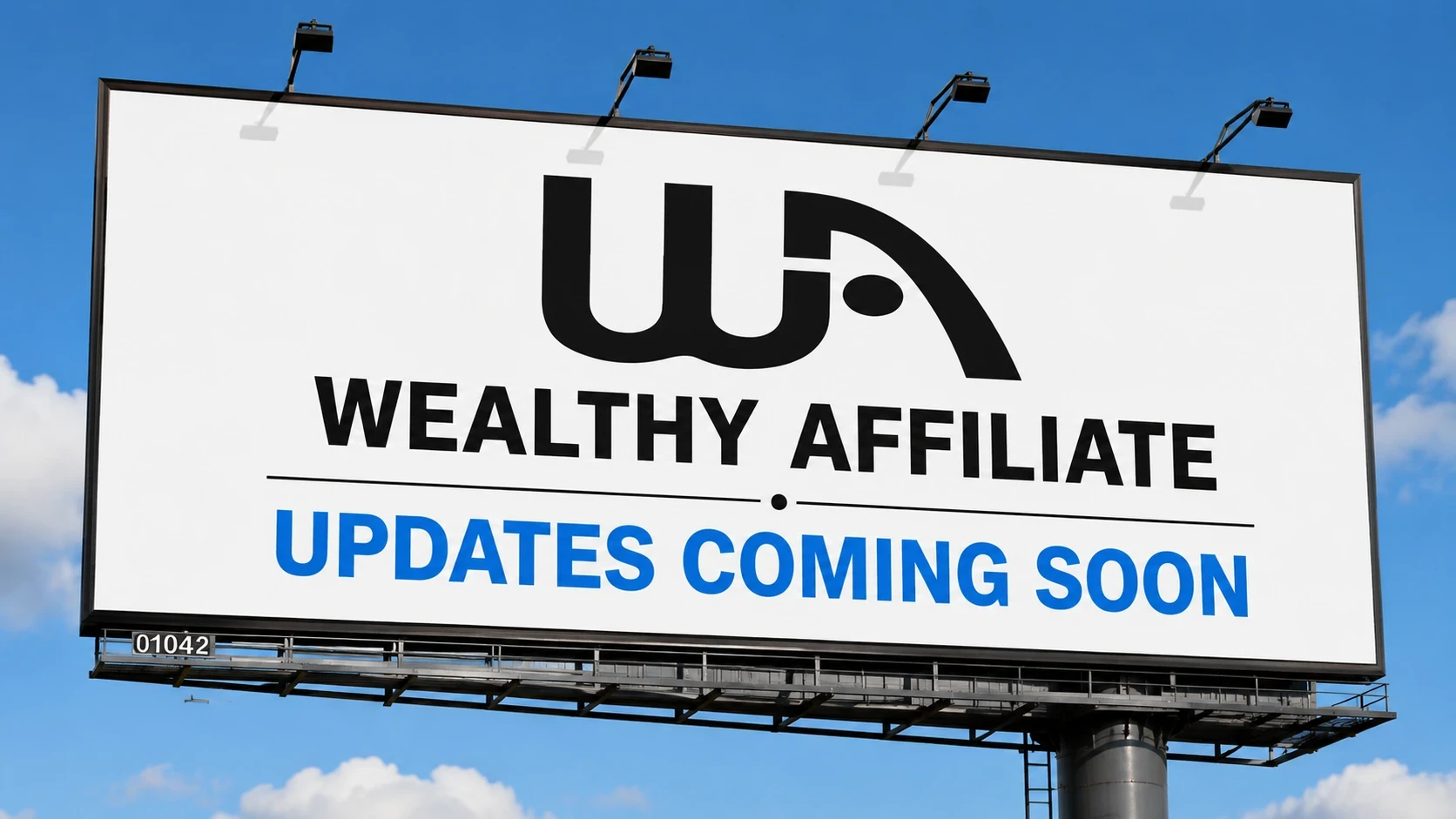 wealthy affiliate updates coming soon on a plain white billboard