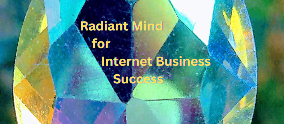 A many-faceted gem sparkles and across it are the words 'Raidant Mind for Internet Business Success.'