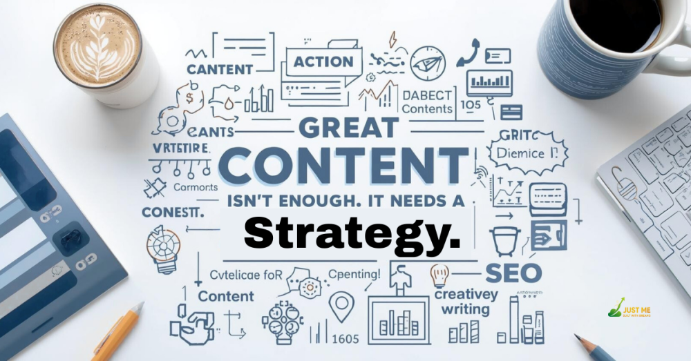Great Content Isn’t Enough. It Needs a Strategy.