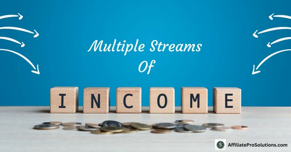 The Multiple Streams of Online Income - Top Online Income Opportunities