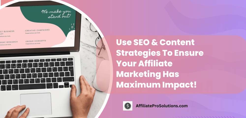 SEO And Content Strategy - The Affiliate Marketing Mistakes To Avoid
