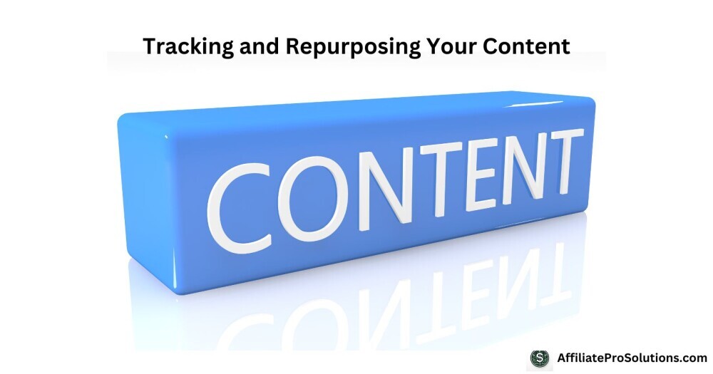 Tracking and Repurposing Your Content - Why Do People Fail At Affiliate Marketing? A blue content block icon with the text 'Tracking and Repurposing Your Content' illustrating content optimization for affiliate marketers.