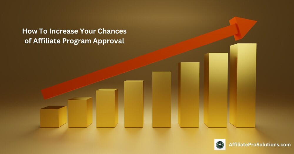 Golden bar graph with an upward red arrow showing strategies to improve chances of getting approved by affiliate programs.