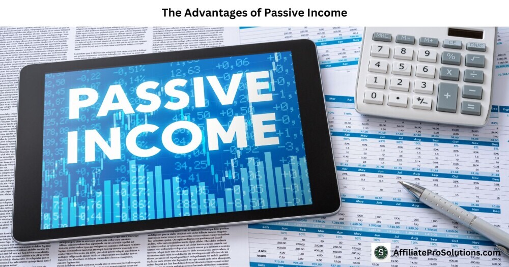 The Advantages of Passive Income - What Is The Difference Between An Active And A Passive Income