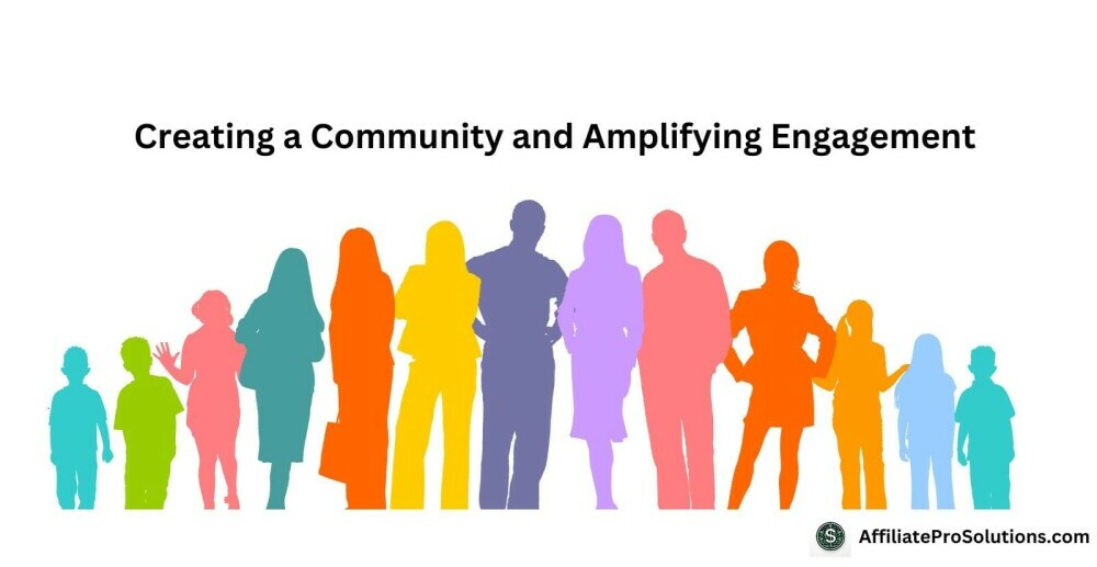 Creating a Community and Amplifying Engagement - How To Make Visitors Return To Your Website