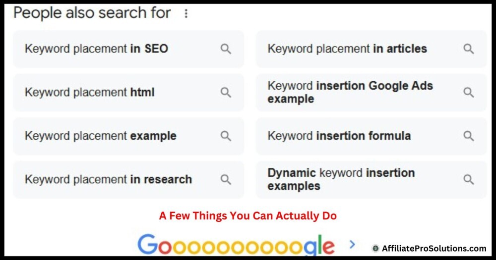 A Few Things You Can Actually Do Screenshot of Google’s related searches for keyword placement, showing practical keyword ideas and examples people are actively searching for.