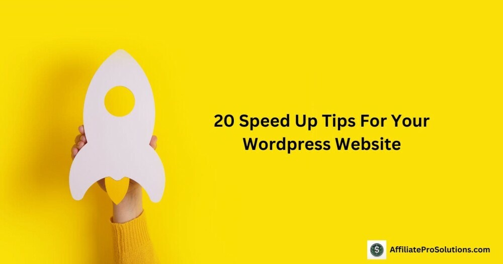 20 Speed Up Tips For Your WordPress Website - How To Speed Up My WordPress Website