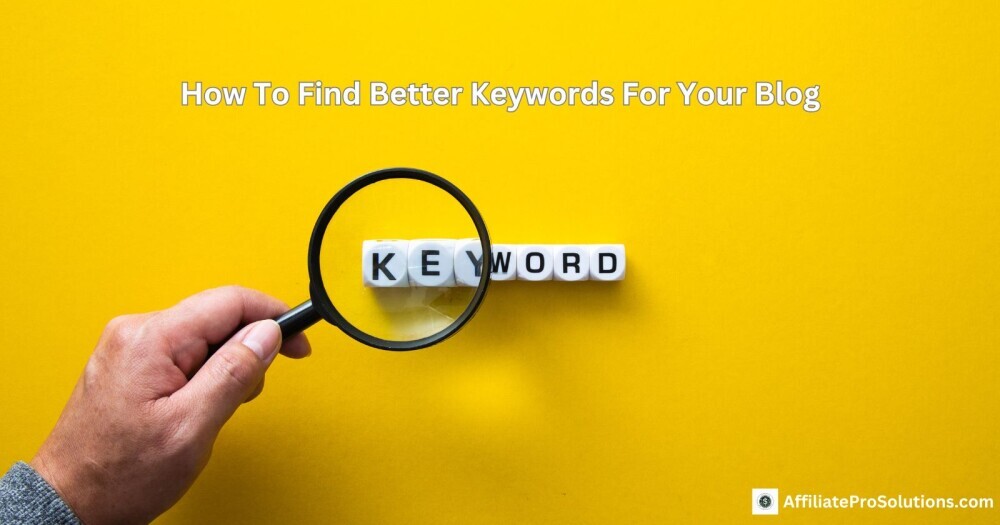 How To Find Better Keywords For Your Blog Hand holding a magnifying glass over the word keyword on a bright yellow background with the title How To Find Better Keywords For Your Blog.