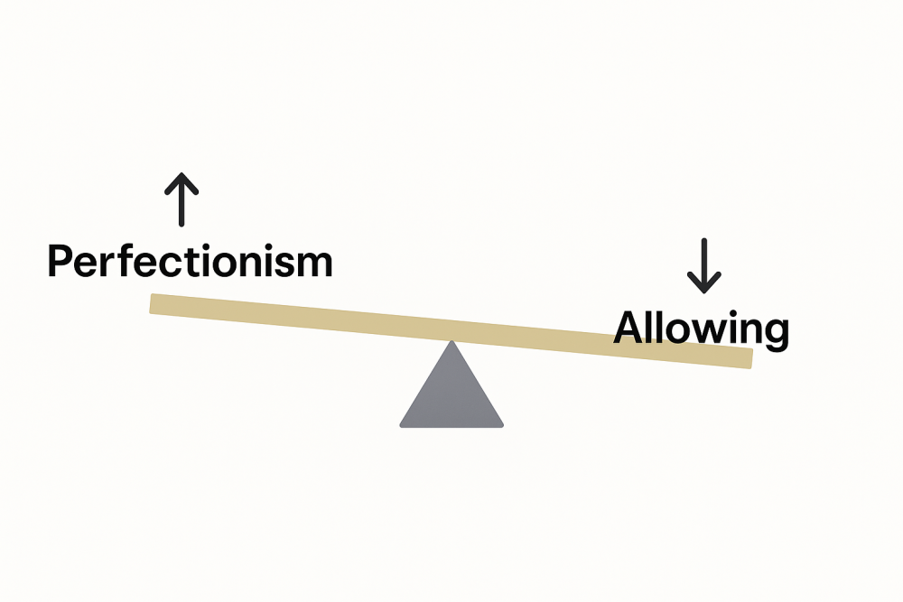 Perfectionism vs Allowing